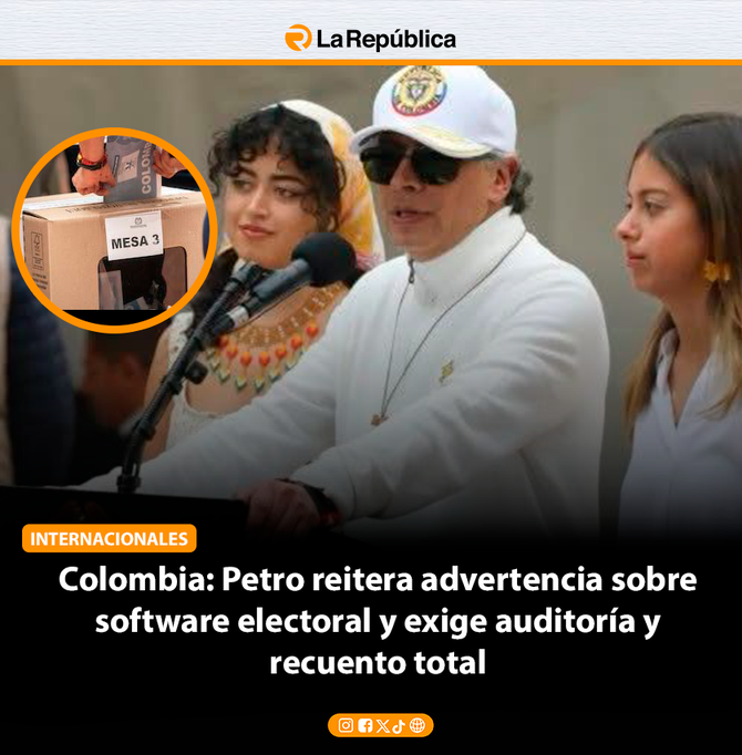 Colombia: Petro reitera advertencia sobre software electoral y exige auditoría y recuento total  - Cover Image